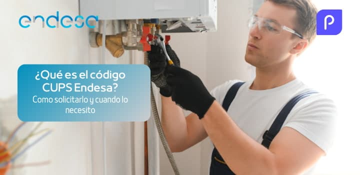 Cómo conocer mi CUPS con Endesa y por qué es necesario