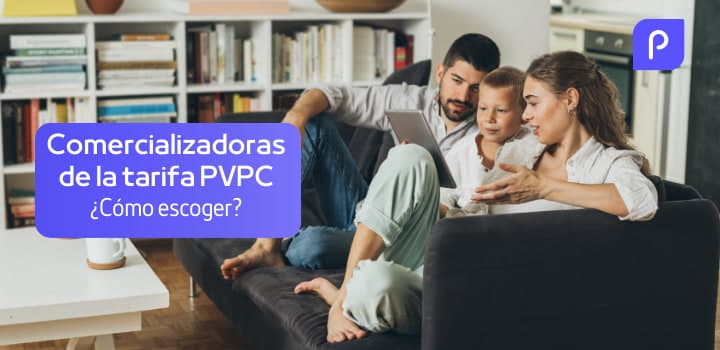 Las mejores comercializadoras de tarifa PVPC: ¿Cómo escoger una?