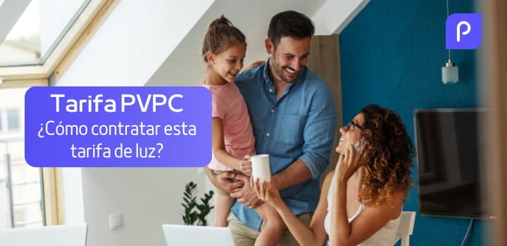 Cómo contratar la tarifa regulada de la luz PVPC: requisitos, pasos y costes.