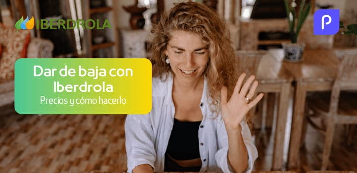¿Cómo dar de baja la luz o el gas con Iberdrola?