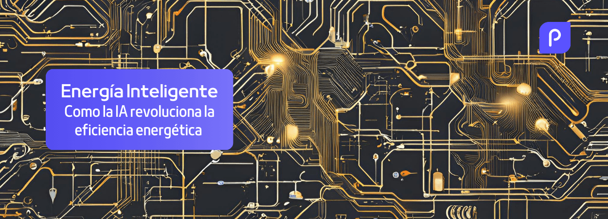 Energía inteligente: cómo la IA revoluciona la eficiencia energética