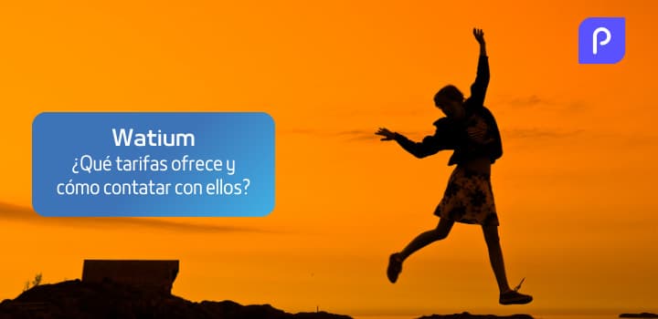 Watium: Atención al Cliente, Tarifas y Facturas