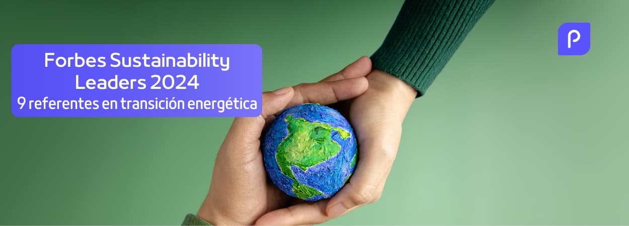 Forbes Sustainability Leaders 2024: Las mentes detrás de la energía verde
