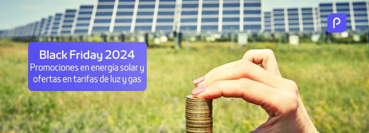 Black Friday: Descubre cómo ahorrar hasta 600€ en energía solar y las promociones disponibles