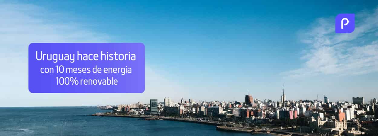 Uruguay hace historia funcionando 10 meses con energía 100% renovable, ¿cómo lo ha conseguido?