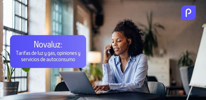 Novaluz: Tarifas de luz y gas, opiniones y servicios de autoconsumo