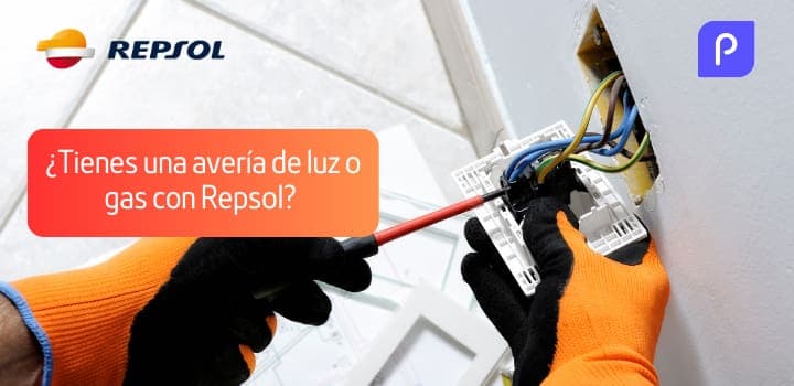 ¿Tienes una avería de luz o gas con Repsol? Te contamos qué hacer