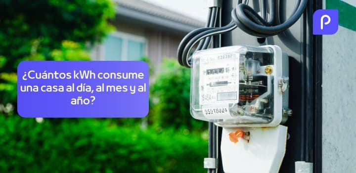 ¿Cuántos kWh consume una casa al día, al mes y al año?
