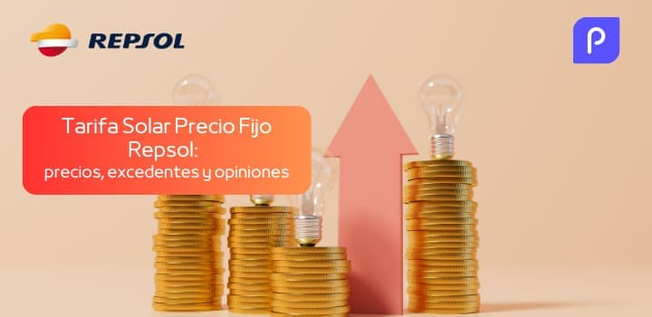 Tarifa Solar Precio Fijo Repsol: precios, excedentes y opiniones