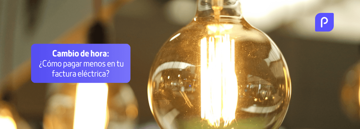 Cambio de hora: ¿Cómo pagar menos en tu factura eléctrica?