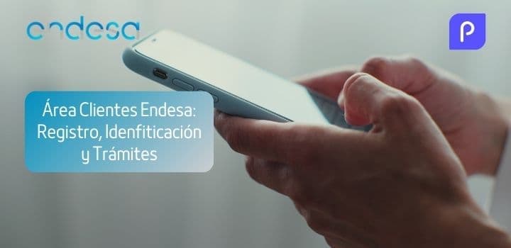 Mi Endesa Clientes: Registro, Identifícate y Trámites Online