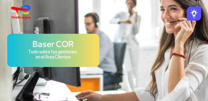 Área Clientes Baser: ¿qué gestiones realizar?