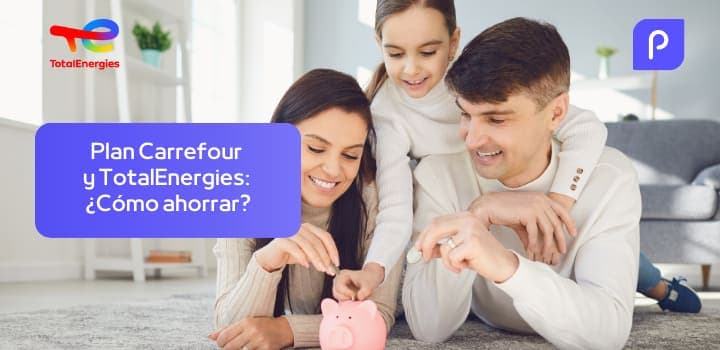 Plan Carrefour y TotalEnergies: Funcionamiento y ahorro