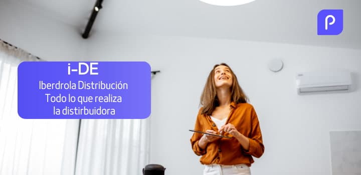 i-DE (Iberdrola Distribución): ¿qué realiza esta distribuidora?