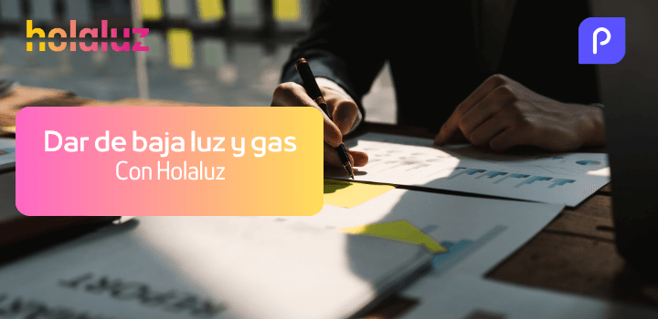 ¿Cómo dar de baja la electricidad y el gas con Holaluz?