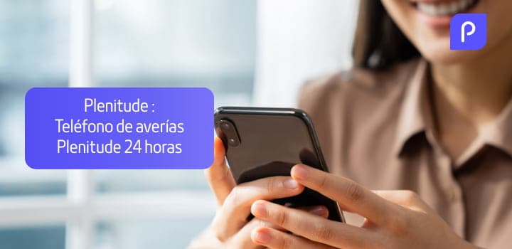 Teléfono de averías Plenitude 24 horas: ¿Cómo solucionarlo?
