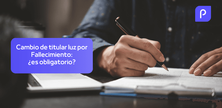 Cambio de titular de la luz por fallecimiento: Todo lo que necesitas saber