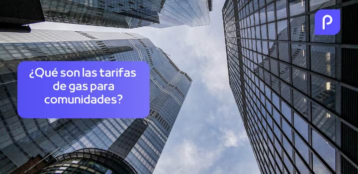 Tarifas de gas para comunidades: Qué es, precios y requisitos