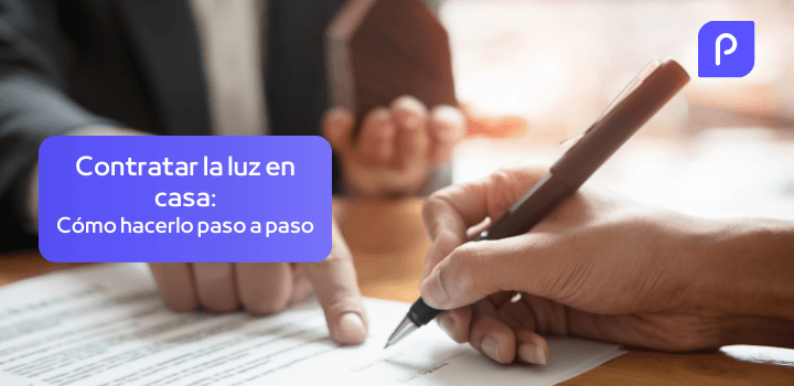 ¿Cómo contratar la luz en casa? Te lo explicamos paso a paso