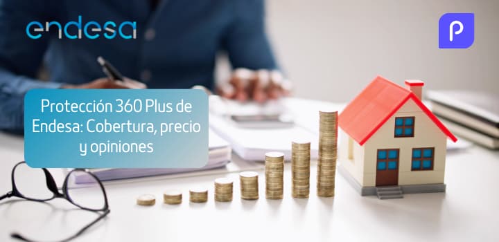 Protección 360 Plus de Endesa: Cobertura, precio y opiniones