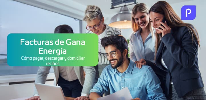 Facturas Gana Energía: Cómo pagar, descargar y domiciliar recibos