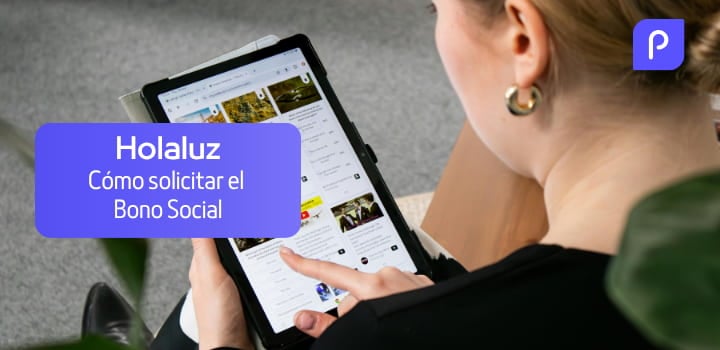 ¿Cómo solicitar el Bono Social de Holaluz? | Requisitos y trámites