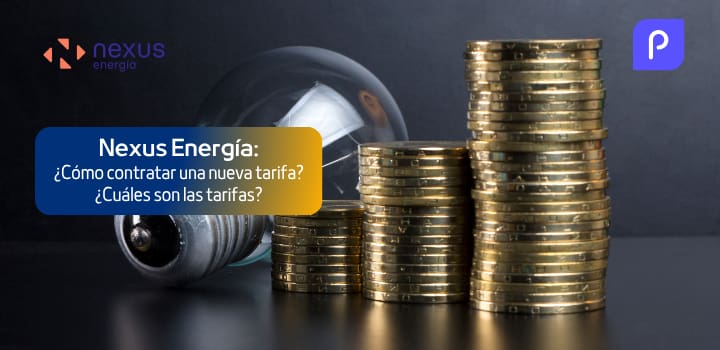 Nexus Energía: Tarifas Actualizadas, Condiciones y Cómo Contratar