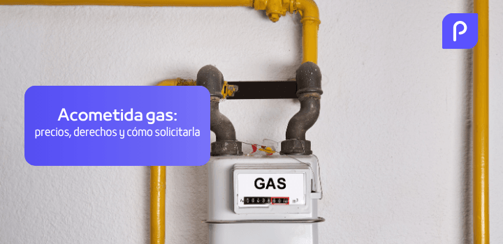 Acometida de gas natural: precios, derechos y cómo solicitarla