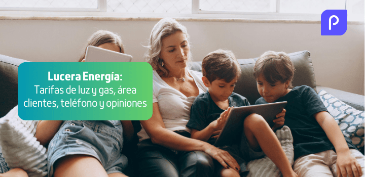 Lucera Energía: Tarifas de luz y gas, área clientes, teléfono y opiniones