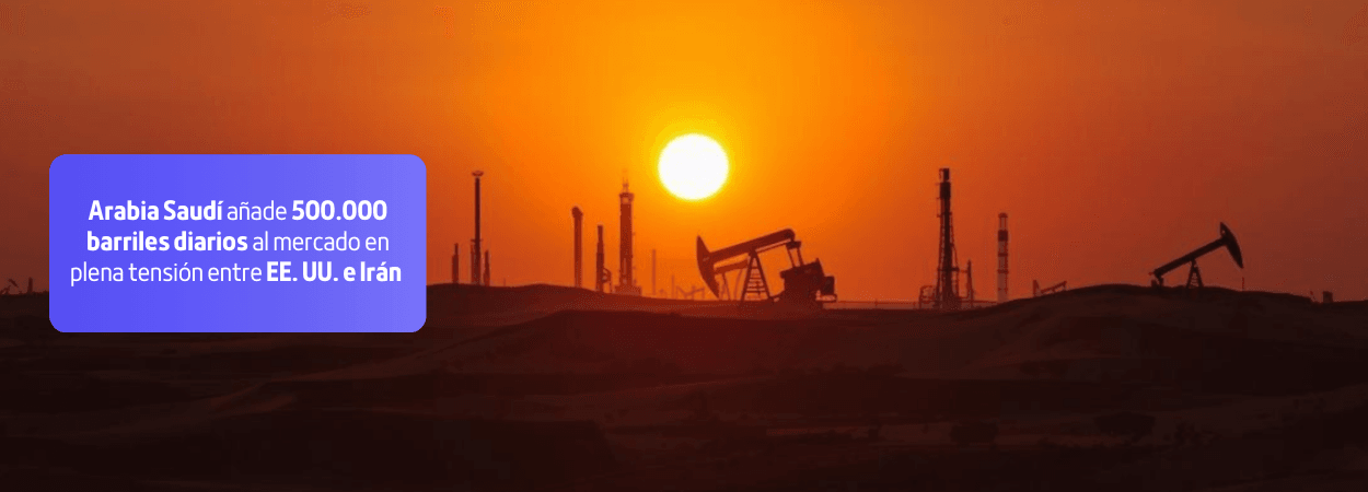 Arabia Saudí añade 500.000 barriles diarios al mercado en plena tensión entre EE. UU. e Irán