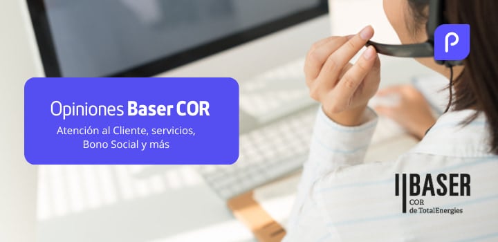 Opiniones Baser COR: Atención al Cliente, Bono Social y Servicios