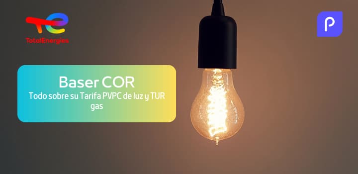 Baser COR: Tarifa de luz PVPC, TUR gas y Área de Clientes