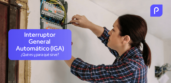 Interruptor General Automático (IGA): ¿Qué es y para qué sirve?