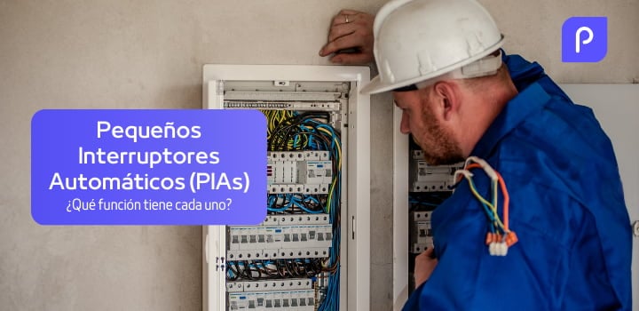 PIA en electricidad: Todo sobre los pequeños interruptores automáticos