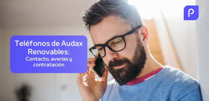 Teléfonos de Audax Renovables: Contacto, averías y contratación