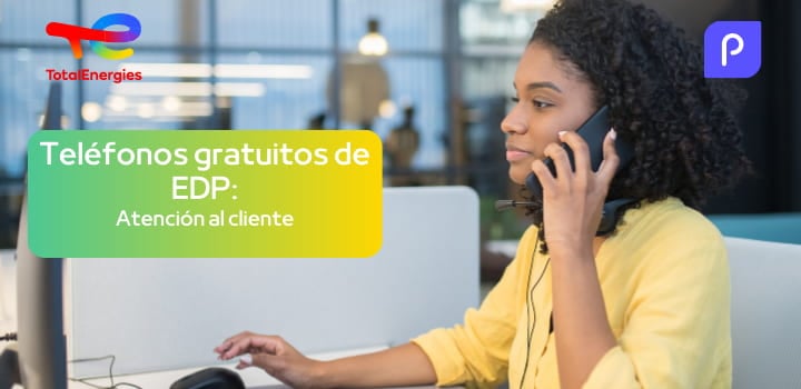 Teléfonos de EDP (TotalEnergies) en 2025: atención al cliente y gestiones