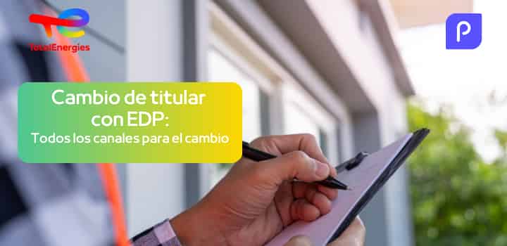 ¿Cómo cambiar el titular de un contrato EDP? Teléfono y online