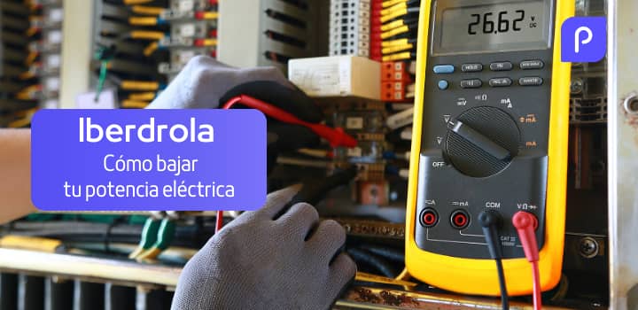 ¿Cómo bajar la potencia contratada con Iberdrola?