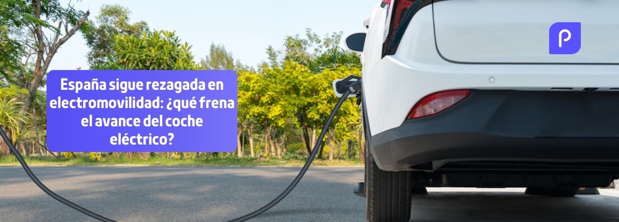 España sigue rezagada en electromovilidad: ¿qué frena el avance del coche eléctrico?