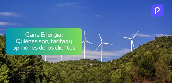 Gana Energía: Quiénes son, tarifas y opiniones de los clientes