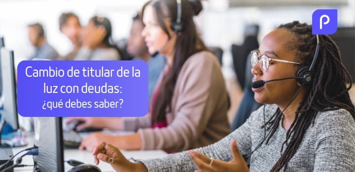 Cambio de titular de la luz con deudas: ¿qué debes saber?