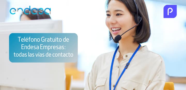 Teléfono Gratuito de Endesa Empresas: todas las vías de contacto