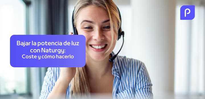 Bajar la potencia de luz con Naturgy: Coste y cómo hacerlo