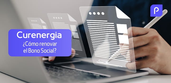 Renovación Bono Social Curenergía: ¿cómo realizarla?