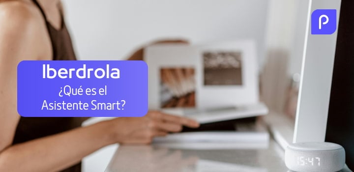 Qué es el Asistente Smart de Iberdrola y qué incluye