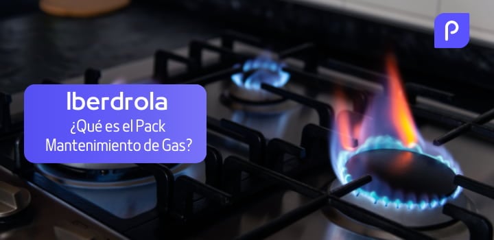 Pack mantenimiento gas de Iberdrola: ¿vale la pena contratarlo?