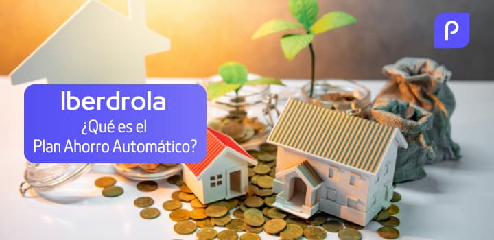 Plan Ahorro Automático Iberdrola: ¿Cuál es el precio, las condiciones y descuentos?