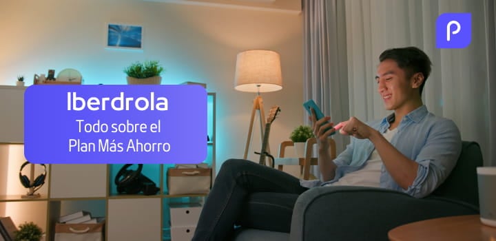 Plan Más Ahorro de Iberdrola: ¿cuánto cuesta y cómo contratarlo?