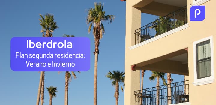 Iberdrola segunda residencia: Plan Verano y Plan Invierno