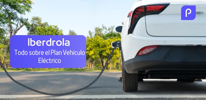 Plan Vehículo Eléctrico de Iberdrola: ¿Cuánto vale y cuáles son las condiciones?